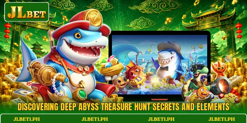 Discovering deep Abyss Treasure Hunt secrets and elements