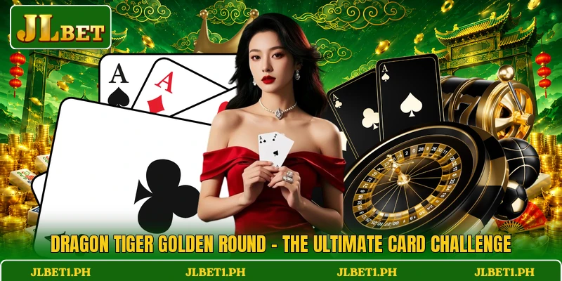Dragon Tiger Golden Round - The Ultimate Card Challenge