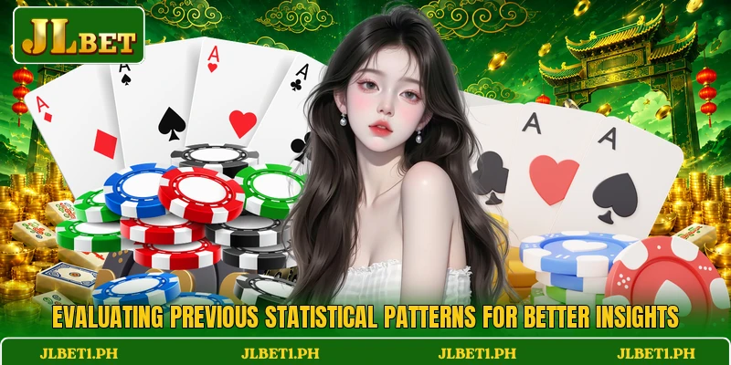 Evaluating previous statistical patterns for better insights