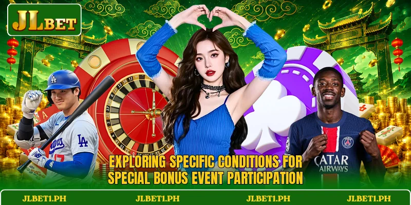 Exploring specific conditions for special bonus event participation