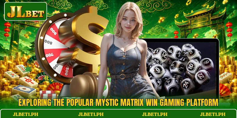 Exploring the popular Mystic Matrix Win gaming platform