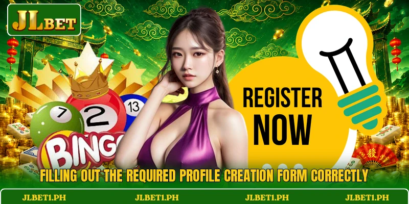 Filling out the required profile creation form correctly Filling out the required profile creation form correctly