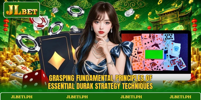 Grasping fundamental principles of essential Durak Strategy techniques