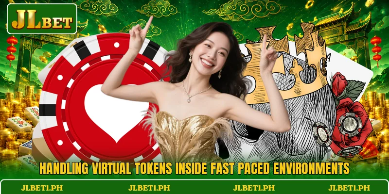 Handling virtual tokens inside fast paced environments