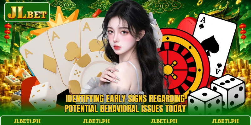 Identifying early signs regarding potential behavioral issues today