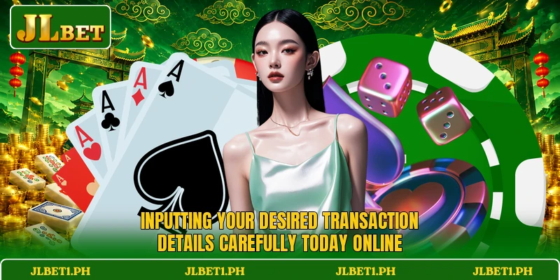 Inputting your desired transaction details carefully today online Inputting your desired transaction details carefully today online