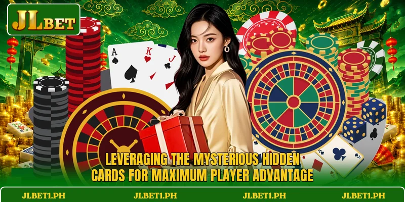 Leveraging the mysterious hidden cards for maximum player advantage