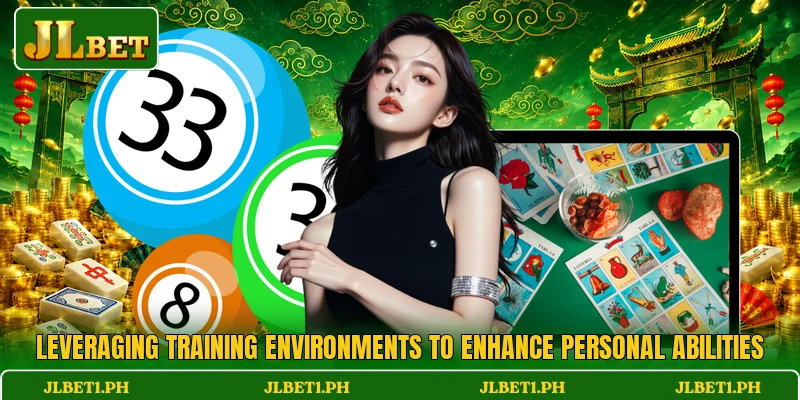 Leveraging training environments to enhance personal abilities