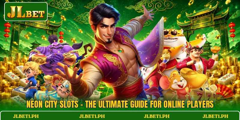 Neon City Slots - The Ultimate Guide For Online Players