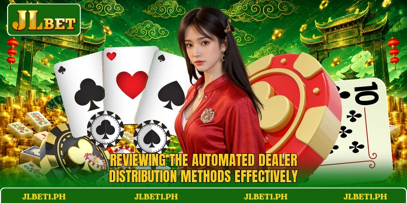 Reviewing the automated dealer distribution methods effectively