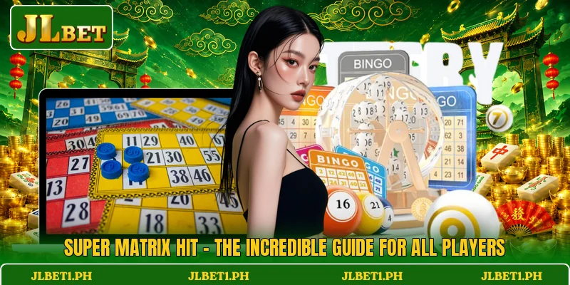 Super Matrix Hit - The Incredible Guide For All Players