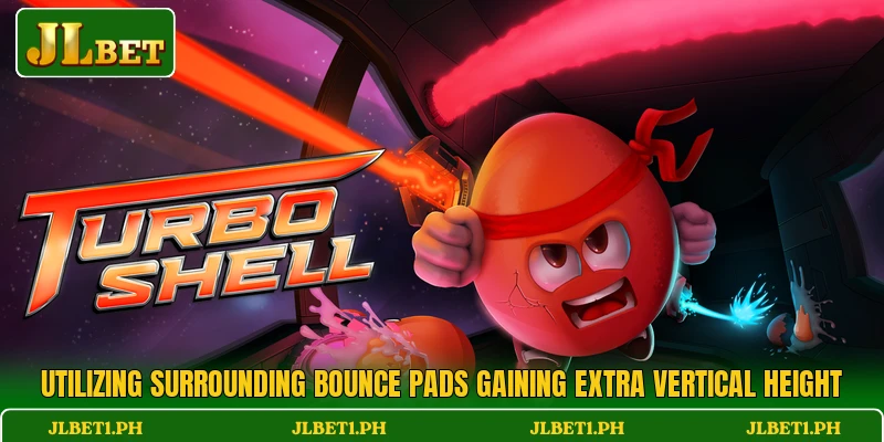 Utilizing surrounding bounce pads gaining extra vertical height
