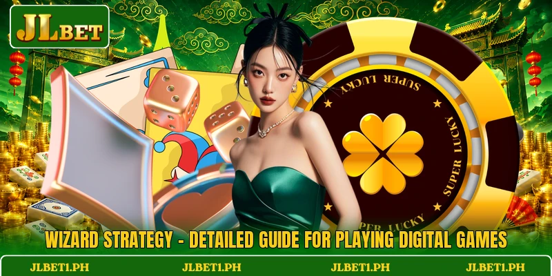 Wizard Strategy - Detailed Guide For Playing Digital Games